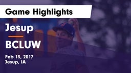 Jesup  vs BCLUW  Game Highlights - Feb 13, 2017