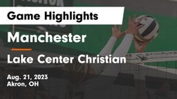 Manchester  vs Lake Center Christian  Game Highlights - Aug. 21, 2023