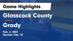 Glasscock County  vs Grady  Game Highlights - Feb. 4, 2022