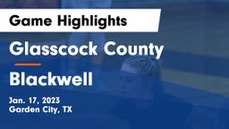 Glasscock County  vs Blackwell  Game Highlights - Jan. 17, 2023