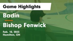 Badin  vs Bishop Fenwick Game Highlights - Feb. 10, 2023