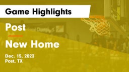 Post  vs New Home  Game Highlights - Dec. 15, 2023