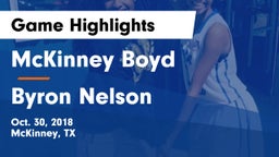 McKinney Boyd  vs Byron Nelson  Game Highlights - Oct. 30, 2018