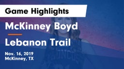 McKinney Boyd  vs Lebanon Trail  Game Highlights - Nov. 16, 2019