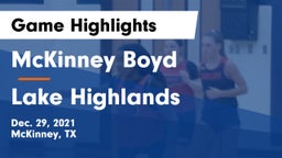 McKinney Boyd  vs Lake Highlands  Game Highlights - Dec. 29, 2021