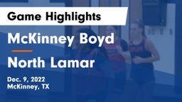 McKinney Boyd  vs North Lamar  Game Highlights - Dec. 9, 2022