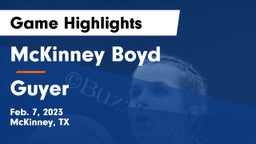 McKinney Boyd  vs Guyer  Game Highlights - Feb. 7, 2023