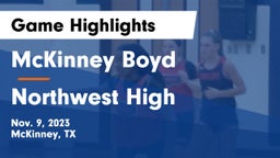 McKinney Boyd  vs Northwest High  Game Highlights - Nov. 9, 2023