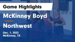 McKinney Boyd  vs Northwest  Game Highlights - Dec. 1, 2023