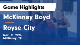 McKinney Boyd  vs Royse City  Game Highlights - Nov. 11, 2023