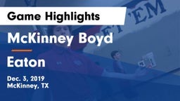 McKinney Boyd  vs Eaton  Game Highlights - Dec. 3, 2019