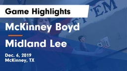 McKinney Boyd  vs Midland Lee  Game Highlights - Dec. 6, 2019