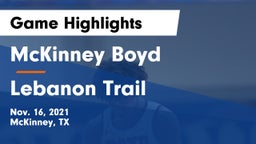 McKinney Boyd  vs Lebanon Trail  Game Highlights - Nov. 16, 2021