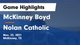 McKinney Boyd  vs Nolan Catholic  Game Highlights - Nov. 22, 2021