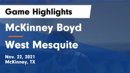McKinney Boyd  vs West Mesquite  Game Highlights - Nov. 22, 2021