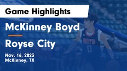 McKinney Boyd  vs Royse City  Game Highlights - Nov. 16, 2023