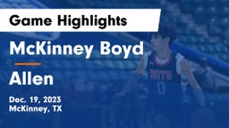 McKinney Boyd  vs Allen  Game Highlights - Dec. 19, 2023