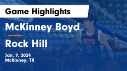 McKinney Boyd  vs Rock Hill  Game Highlights - Jan. 9, 2024