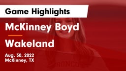 McKinney Boyd  vs Wakeland  Game Highlights - Aug. 30, 2022