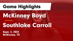 McKinney Boyd  vs Southlake Carroll  Game Highlights - Sept. 2, 2022