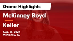 McKinney Boyd  vs Keller  Game Highlights - Aug. 13, 2022