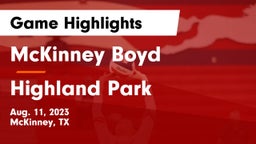 McKinney Boyd  vs Highland Park  Game Highlights - Aug. 11, 2023
