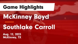McKinney Boyd  vs Southlake Carroll  Game Highlights - Aug. 12, 2023