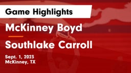 McKinney Boyd  vs Southlake Carroll  Game Highlights - Sept. 1, 2023