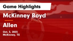 McKinney Boyd  vs Allen  Game Highlights - Oct. 3, 2023