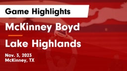 McKinney Boyd  vs Lake Highlands Game Highlights - Nov. 3, 2023