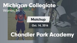 Matchup: Michigan Collegiate vs. Chandler Park Academy 2016