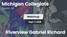 Matchup: Michigan Collegiate vs. Riverview Gabriel Richard 2018
