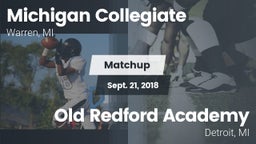 Matchup: Michigan Collegiate vs. Old Redford Academy  2018
