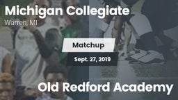 Matchup: Michigan Collegiate vs. Old Redford Academy 2019