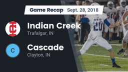 Recap: Indian Creek  vs. Cascade  2018