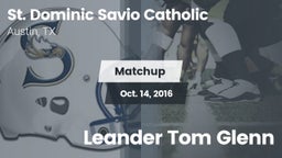 Matchup: St. Dominic Savio vs. Leander Tom Glenn  2016