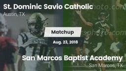 Matchup: St. Dominic Savio vs. San Marcos Baptist Academy  2018