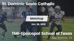 Matchup: St. Dominic Savio vs. TMI-Episcopal School of Texas 2018