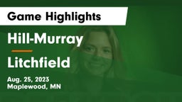 Hill-Murray  vs Litchfield  Game Highlights - Aug. 25, 2023