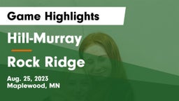 Hill-Murray  vs Rock Ridge  Game Highlights - Aug. 25, 2023
