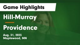 Hill-Murray  vs Providence Game Highlights - Aug. 31, 2023