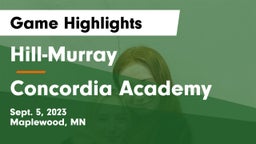 Hill-Murray  vs Concordia Academy Game Highlights - Sept. 5, 2023