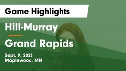 Hill-Murray  vs Grand Rapids  Game Highlights - Sept. 9, 2023