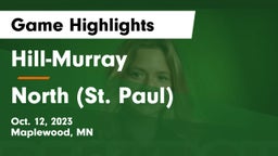 Hill-Murray  vs North (St. Paul)  Game Highlights - Oct. 12, 2023