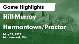 Hill-Murray  vs Hermantown/Proctor Game Highlights - May 22, 2022