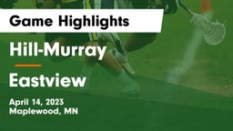 Hill-Murray  vs Eastview  Game Highlights - April 14, 2023