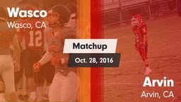 Matchup: Wasco  vs. Arvin  2016