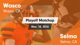 Matchup: Wasco  vs. Selma  2016
