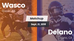 Matchup: Wasco  vs. Delano  2018