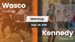 Matchup: Wasco  vs. Kennedy  2018